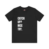 RC Pit Box CATCH UP. Unisex Jersey Short Sleeve Tee