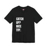 RC Pit Box CATCH UP. Unisex Jersey Short Sleeve Tee